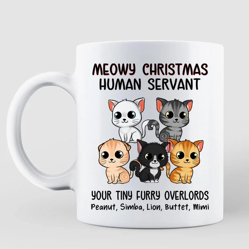 Meowy Christmas Human Servant Cute Fluffy Cat Personalized Mug