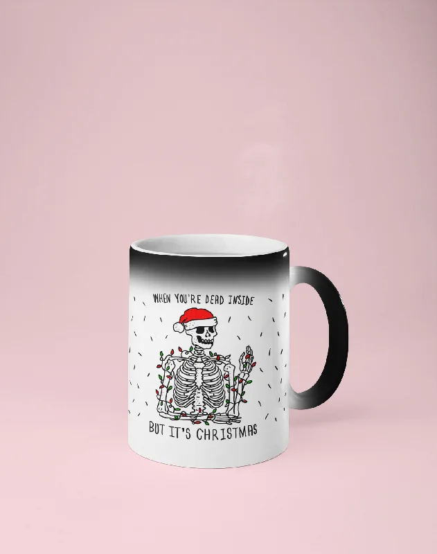 When You're Dead Inside But It's Christmas - Color Changing Mug - Reveals Secret Message w/ Hot Water